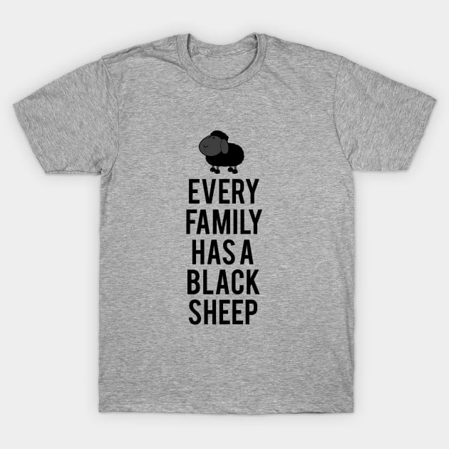 Every family has a black sheep T-Shirt by cypryanus